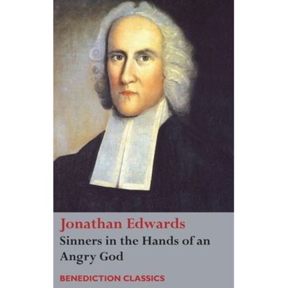 Sinners in the Hands of an Angry God -- Jonathan Edwards - Picture 1 of 1